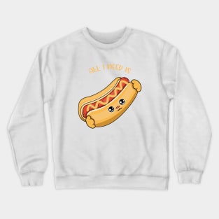 All i need is hot dogs, cute hot dogs kawaii for hot dogs lovers. Crewneck Sweatshirt